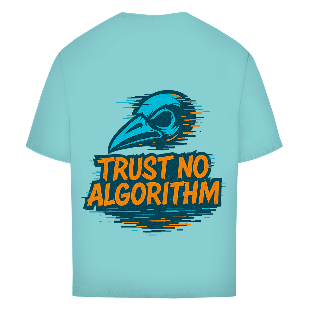 Oversize T-Shirt Trust No Algorithm