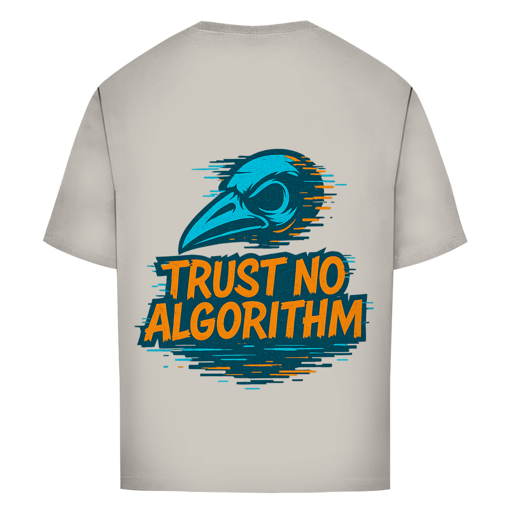 Oversize T-Shirt Trust No Algorithm