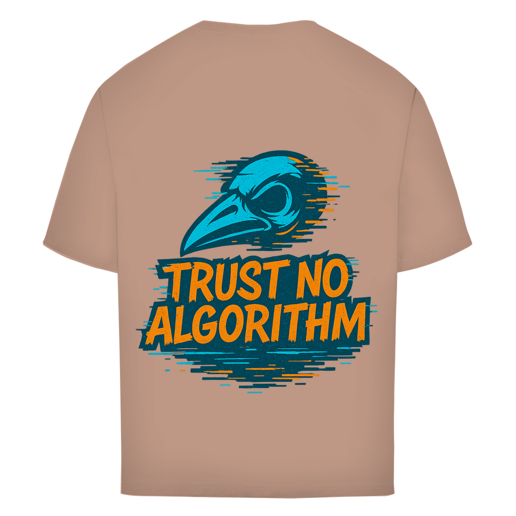 Oversize T-Shirt Trust No Algorithm