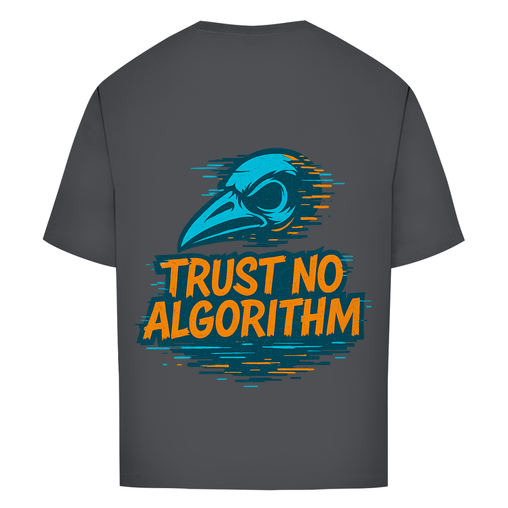 Oversize T-Shirt Trust No Algorithm
