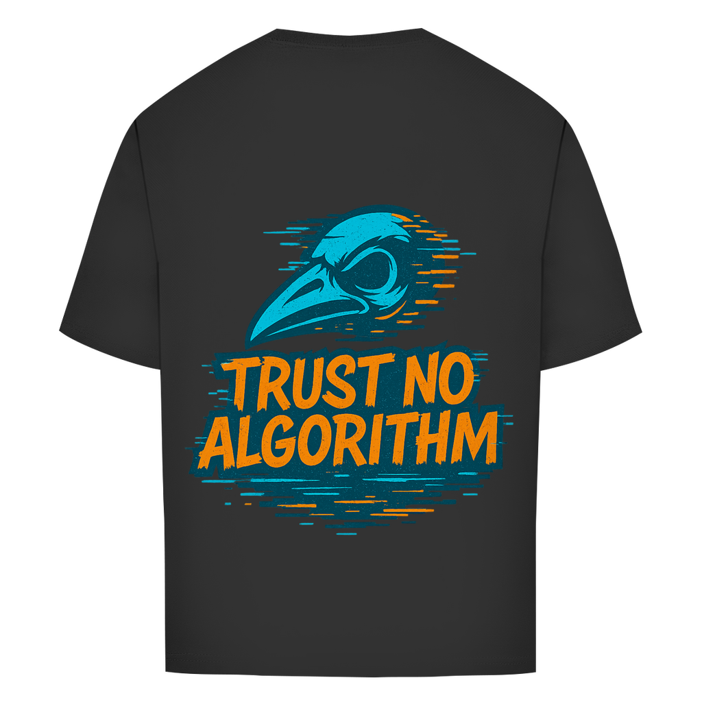 Oversize T-Shirt Trust No Algorithm