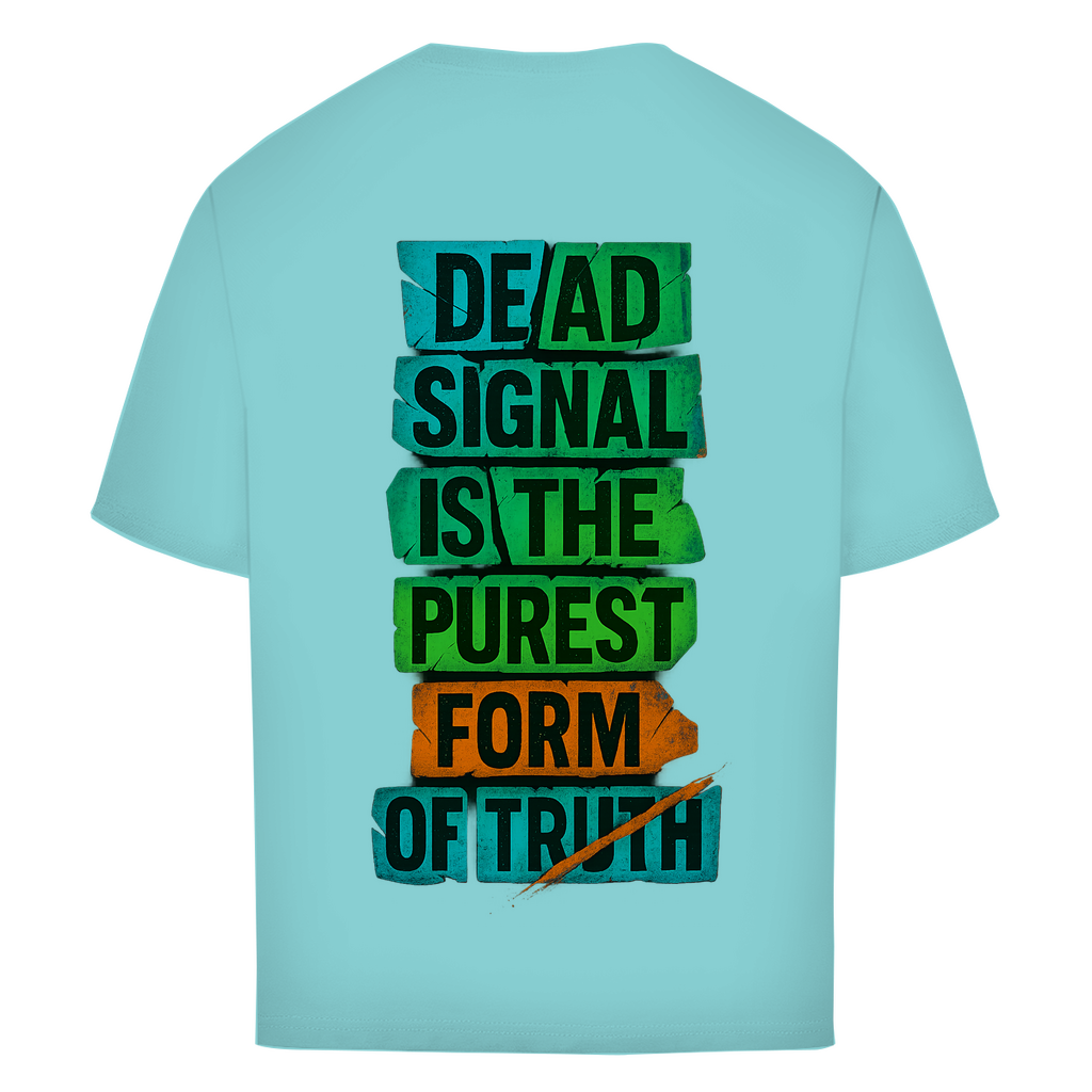 Oversize T-Shirt Dead Signal