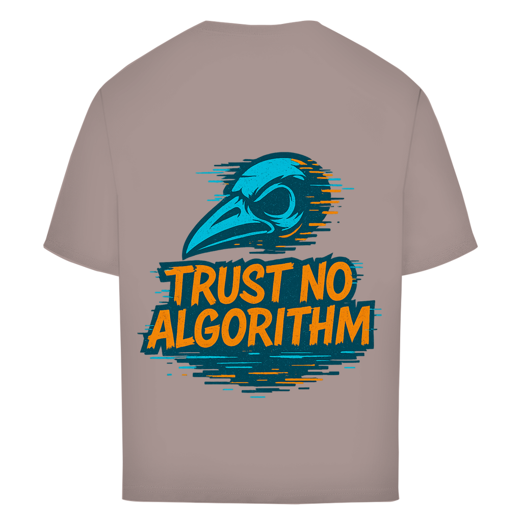 Oversize T-Shirt Trust No Algorithm