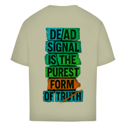 Oversize T-Shirt Dead Signal