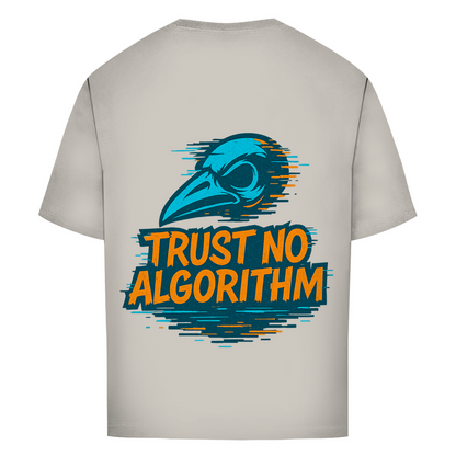 Oversize T-Shirt Trust No Algorithm