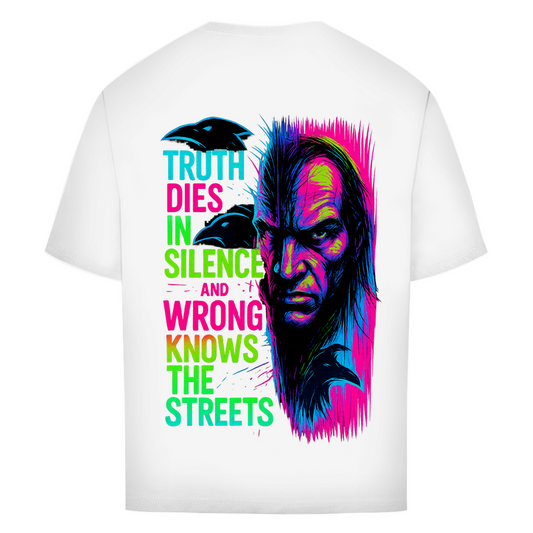 Oversize T-Shirt Truth Dies In Silence