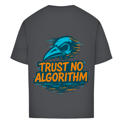 Oversize T-Shirt Trust No Algorithm
