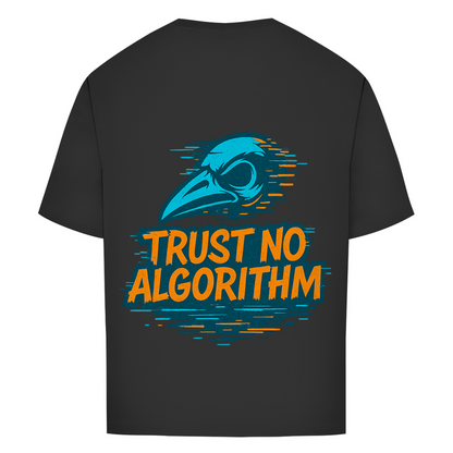 Oversize T-Shirt Trust No Algorithm