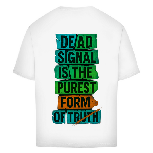 Oversize T-Shirt Dead Signal