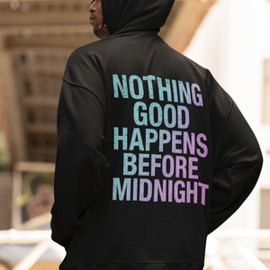 Nothing Good Happens Before Midnight Streetwear Oversized Hoodie