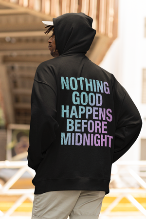 Nothing Good Happens Before Midnight Streetwear Oversized Hoodie