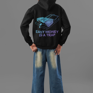 Easy Money Is a Trap Streetwear Oversized Hoodie