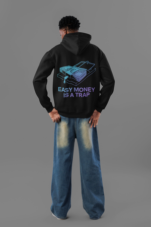 Easy Money Is a Trap Streetwear Oversized Hoodie