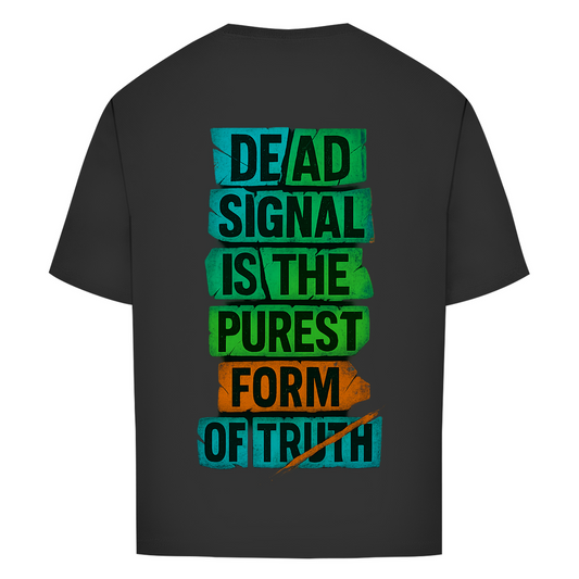 Oversize T-Shirt Dead Signal