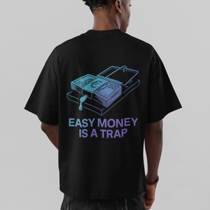 Easy Money Is a Trap Streetwear Oversized Tee
