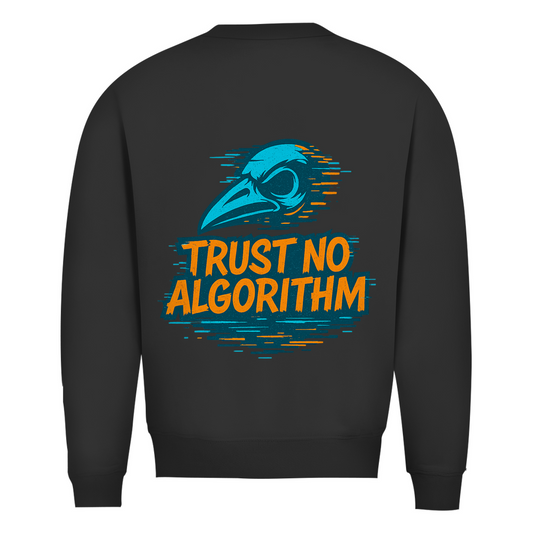 Sweatshirt Trust No Algorithm - Clothes