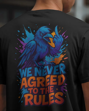 „Never Agreed To The Rules“ Tee