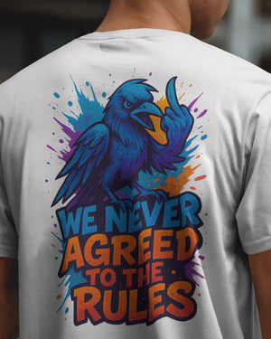 „Never Agreed To The Rules“ Tee