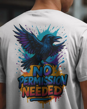 „No Permission Needed“ Tee